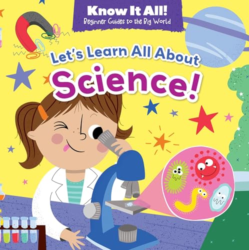 Let’s Learn All About Science!