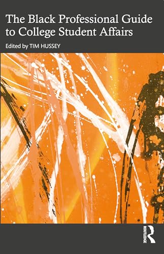 The Black Professional Guide to College Student Affairs