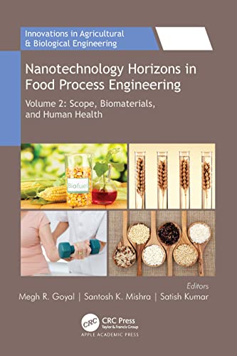 Nanotechnology Horizons in Food Process Engineering: Volume 2: Scope, Biomaterials, and Human Health