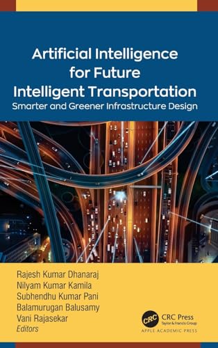 Artificial Intelligence for Future Intelligent Transportation: Smarter and Greener Infrastructure Design