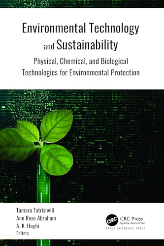 Environmental Technology and Sustainability: Physical, Chemical and Biological Technologies for Environmental Protection