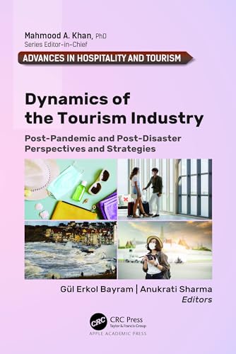 Dynamics of the Tourism Industry: Post-Pandemic and Post-Disaster Perspectives and Strategies