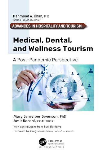 Medical, Dental, and Wellness Tourism: A Post-Pandemic Perspective