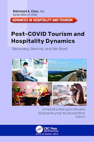 Post-COVID Tourism and Hospitality Dynamics: Recovery, Revival, and Re-Start