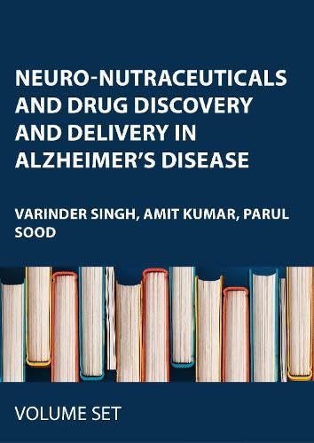 Neuro-Nutraceuticals and Drug Discovery and Delivery in Alzheimer’s Disease – Book Cover