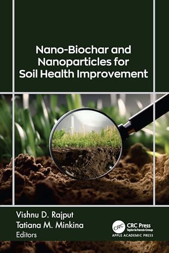 Nano-Biochar and Nanoparticles for Soil Health Improvement – Book Cover