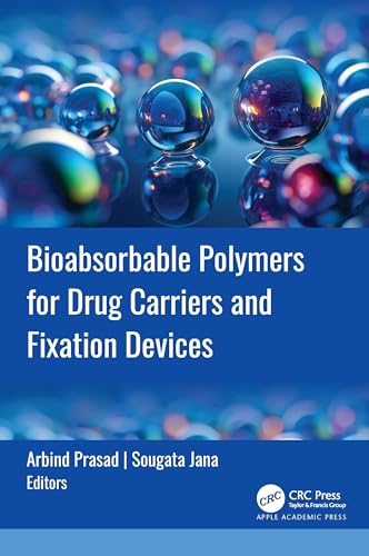 Bioabsorbable Polymers for Drug Carriers and Fixation Devices – Book Cover