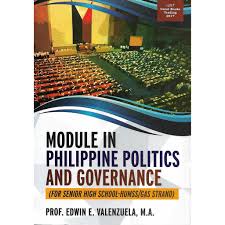 Module in Philippine Politics and Governance (For Senior High School-HUMSS/GAS Strand)