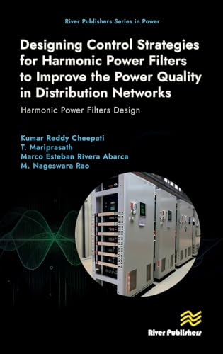 Designing Control Strategies for Harmonic Power Filters to Improve the Power Quality in Distribution Networks – Book Cover