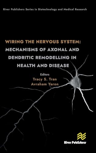 Wiring the Nervous System: Mechanisms of Axonal and Dendritic Remodelling in Health and Disease