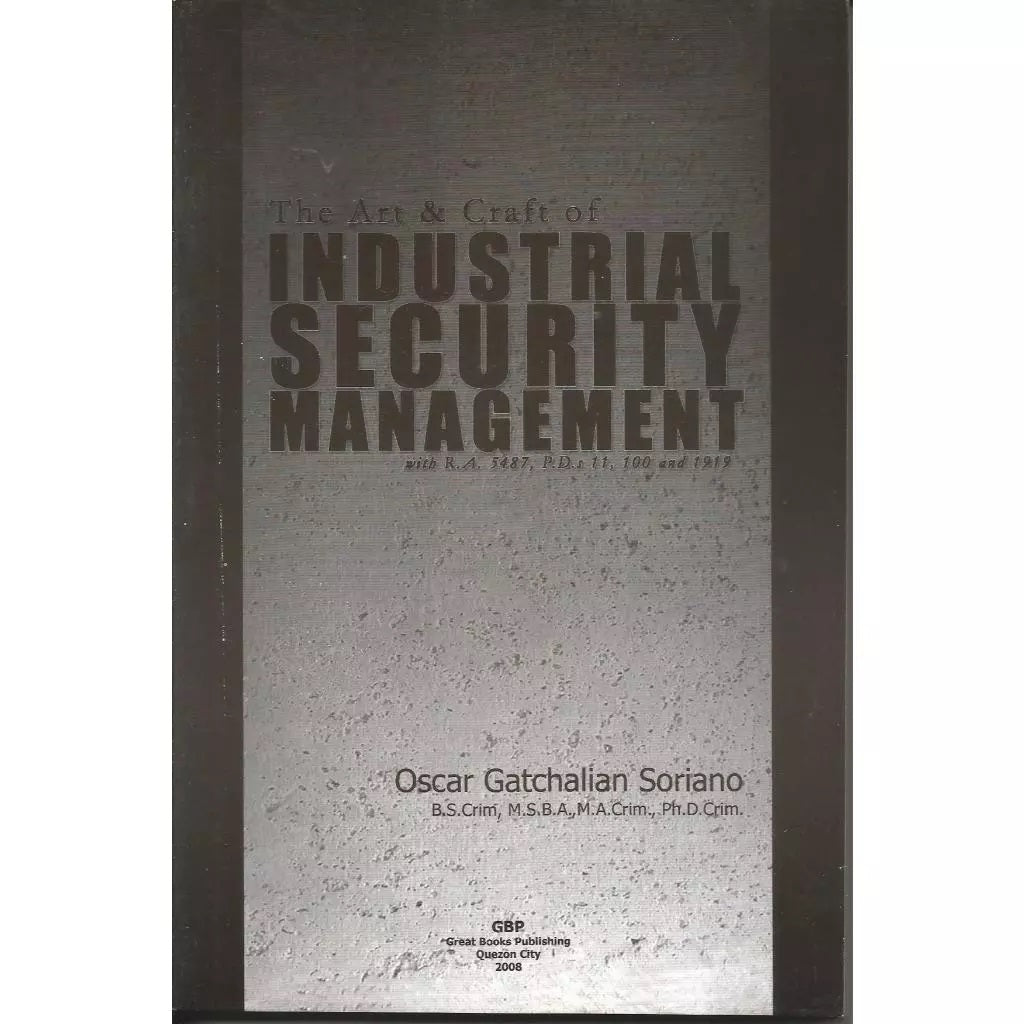 The Art and Craft of Industrial Security Management