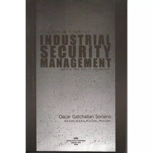 The Art and Craft of Industrial Security Management