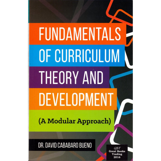 Fundamentals of Curriculum Theory and Development (A Modular Approach)