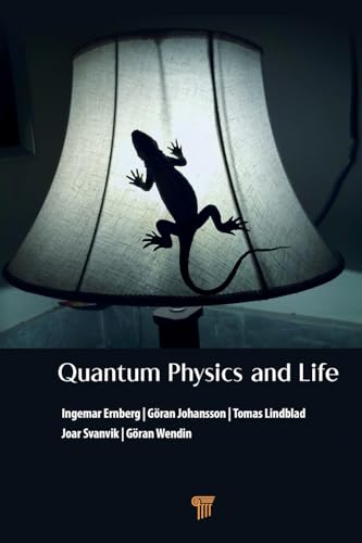 Quantum Physics and Life: How We Interact with the World Inside and Around Us