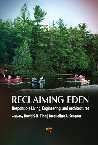 Reclaiming Eden: Responsible Living, Engineering, and Architectures
